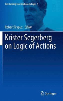 bokomslag Krister Segerberg on Logic of Actions