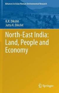 bokomslag North-East India: Land, People and Economy