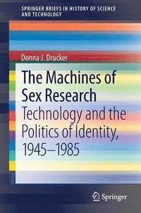 bokomslag The Machines of Sex Research