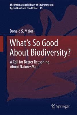 What's So Good About Biodiversity? 1