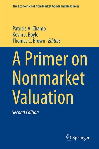 Patricia A. Champ, Kevin J. Boyle, Thomas C. Brown - Primer on Nonmarket Valuation, Inbunden