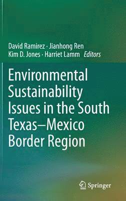 bokomslag Environmental Sustainability Issues in the South TexasMexico Border Region