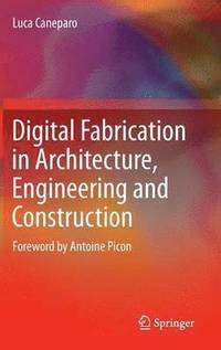 bokomslag Digital Fabrication in Architecture, Engineering and Construction