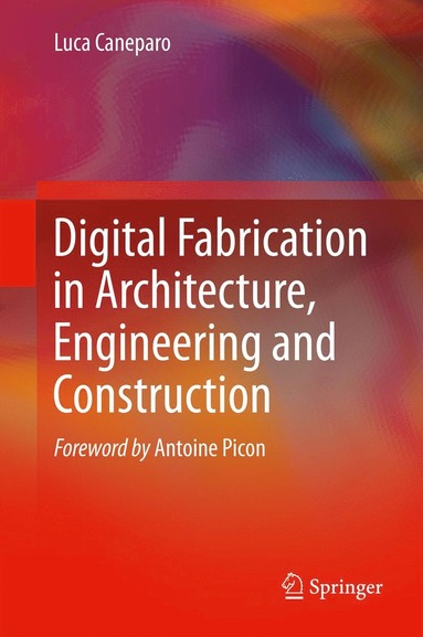 bokomslag Digital Fabrication in Architecture, Engineering and Construction