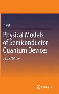 bokomslag Physical Models of Semiconductor Quantum Devices