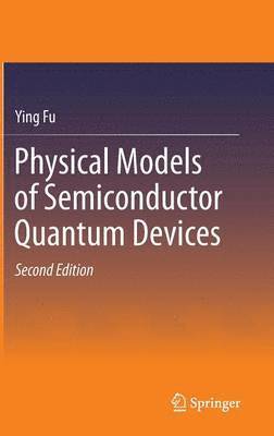 Physical Models of Semiconductor Quantum Devices 1