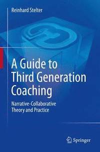 bokomslag A Guide to Third Generation Coaching