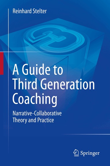 Reinhard Stelter - Guide to Third Generation Coaching, Inbunden