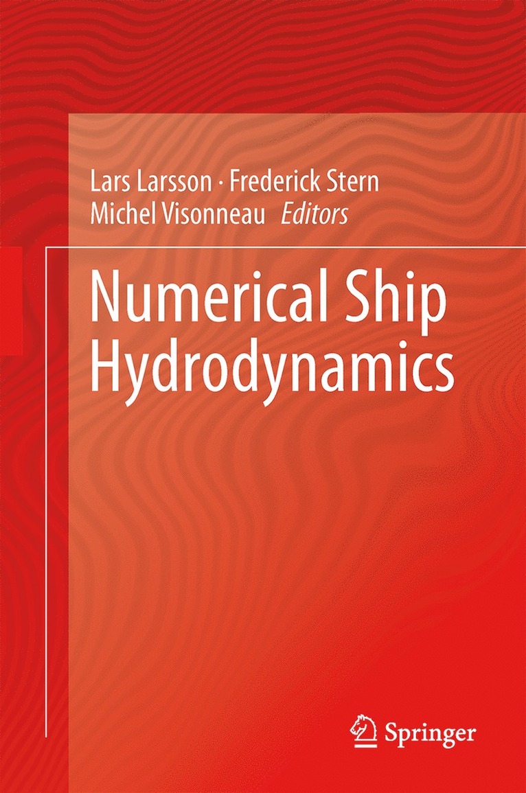 Lars Larsson, Frederick Stern, Michel Visonneau - Numerical Ship Hydrodynamics, Inbunden