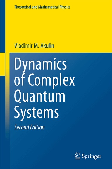 Vladimir M. Akulin - Dynamics of Complex Quantum Systems, Inbunden