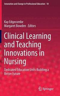 bokomslag Clinical Learning and Teaching Innovations in Nursing