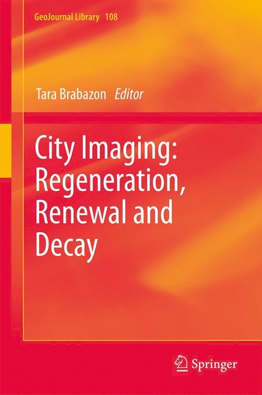 bokomslag City Imaging: Regeneration, Renewal and Decay