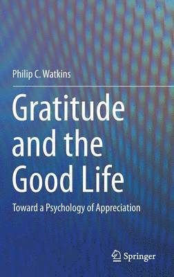 bokomslag Gratitude and the Good Life