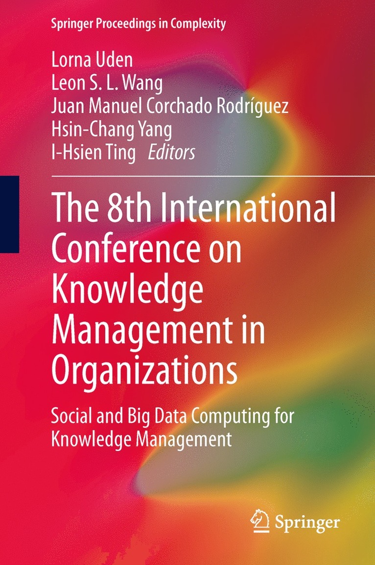 Lorna Uden, Leon S.L. Wang, Juan Manuel Corchado Rodríguez, Hsin-Chang Yang, I-Hsien Ting, Leon S. L. Wang - 8th International Conference on Knowledge Management in Organizations, Inbunden