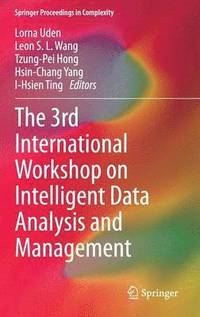 bokomslag The 3rd International Workshop on Intelligent Data Analysis and Management