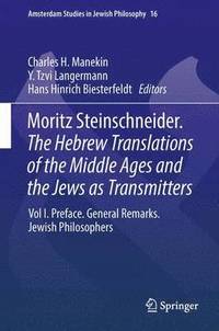 bokomslag Moritz Steinschneider. The Hebrew Translations of the Middle Ages and the Jews as Transmitters