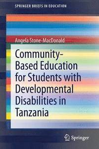 bokomslag Community-Based Education for Students with Developmental Disabilities in Tanzania