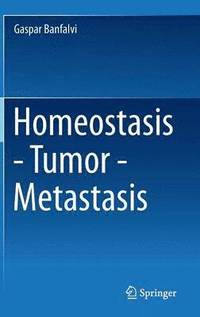 bokomslag Homeostasis - Tumor - Metastasis