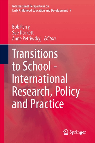 Bob Perry, Sue Dockett, Anne Petriwskyj - Transitions to School - International Research, Policy and Practice, Inbunden