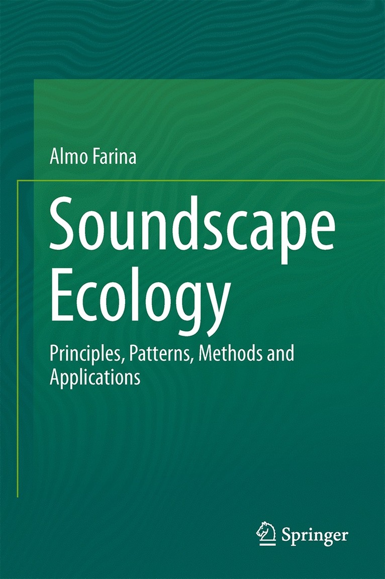 Almo Farina - Soundscape Ecology, Inbunden