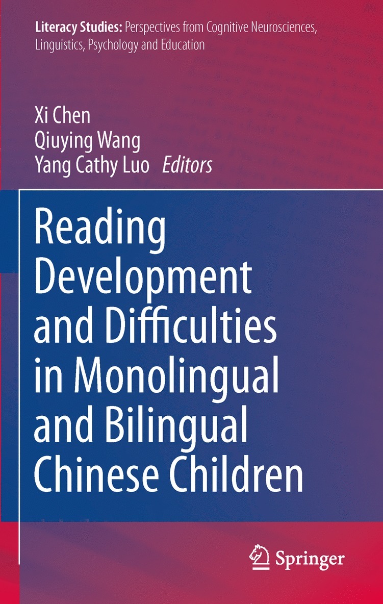 Xi Chen, Qiuying Wang, Yang Cathy Luo, XI Chen - Reading Development and Difficulties in Monolingual and Bilingual Chinese Children, Inbunden