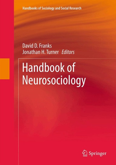 David D. Franks, Jonathan H. Turner - Handbook of Neurosociology, Häftad