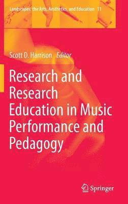 bokomslag Research and Research Education in Music Performance and Pedagogy