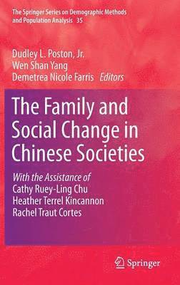 Dudley L. Poston, Jr., Wen Shan Yang, Demetrea Nicole Farris, Dudley L. Poston Jr, Jr. Poston - Family and Social Change in Chinese Societies, Inbunden