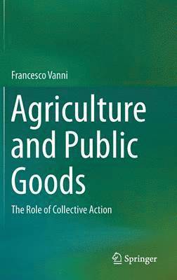 Agriculture and Public Goods 1