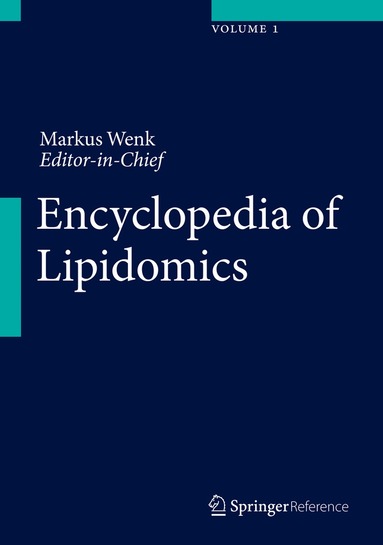 Markus R. Wenk - Encyclopedia of Lipidomics, Inbunden