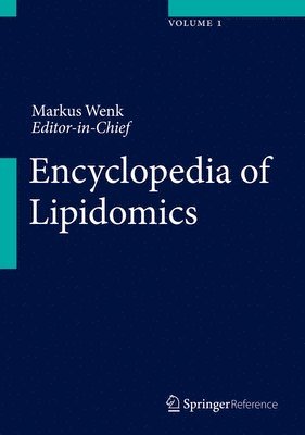 Markus R. Wenk, Markus R Wenk - Encyclopedia of Lipidomics, Inbunden