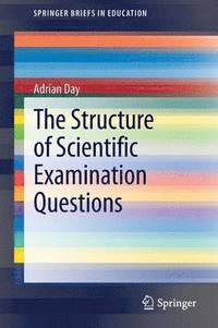 bokomslag The Structure of Scientific Examination Questions