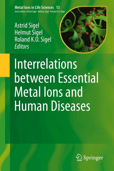 Astrid Sigel, Helmut Sigel, Roland K.O. Sigel - Interrelations between Essential Metal Ions and Human Diseases, Inbunden