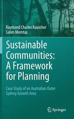 Raymond Charles Rauscher, Salim Momtaz - Sustainable Communities: A Framework for Planning, Inbunden