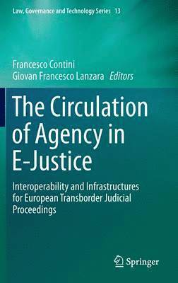 The Circulation of Agency in E-Justice 1