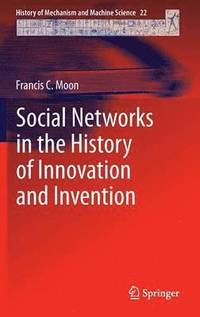 bokomslag Social Networks in the History of Innovation and Invention