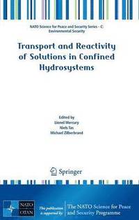 bokomslag Transport and Reactivity of Solutions in Confined Hydrosystems
