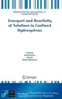 bokomslag Transport and Reactivity of Solutions in Confined Hydrosystems