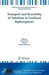 bokomslag Transport and Reactivity of Solutions in Confined Hydrosystems