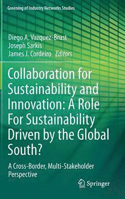 bokomslag Collaboration for Sustainability and Innovation: A Role For Sustainability Driven by the Global South?