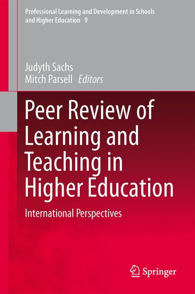 Judyth Sachs, Mitch Parsell - Peer Review of Learning and Teaching in Higher Education, Inbunden