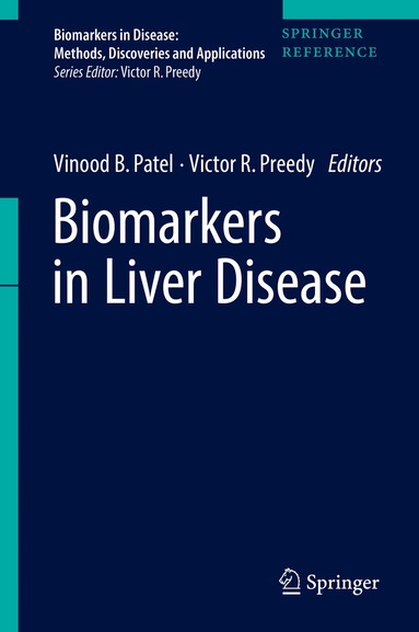 Vinood B. Patel, Victor R. Preedy - Biomarkers in Liver Disease, Inbunden