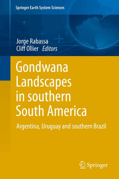 Jorge Rabassa, Cliff Ollier - Gondwana Landscapes in southern South America, Inbunden