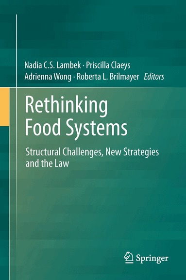 Nadia C.S. Lambek, Priscilla Claeys, Adrienna Wong, Lea Brilmayer - Rethinking Food Systems, Inbunden