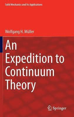 Wolfgang H. Müller - Expedition to Continuum Theory, Inbunden