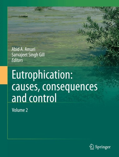 Abid A. Ansari, Sarvajeet Singh Gill - Eutrophication: Causes, Consequences and Control, Inbunden