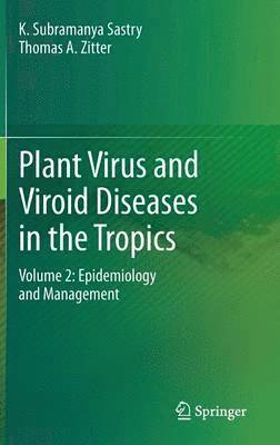 Plant Virus and Viroid Diseases in the Tropics 1