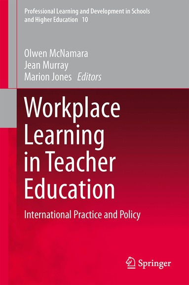 Olwen McNamara, Jean Murray, Marion Jones - Workplace Learning in Teacher Education, Inbunden