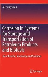 bokomslag Corrosion in Systems for Storage and Transportation of Petroleum Products and Biofuels