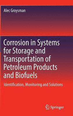 bokomslag Corrosion in Systems for Storage and Transportation of Petroleum Products and Biofuels